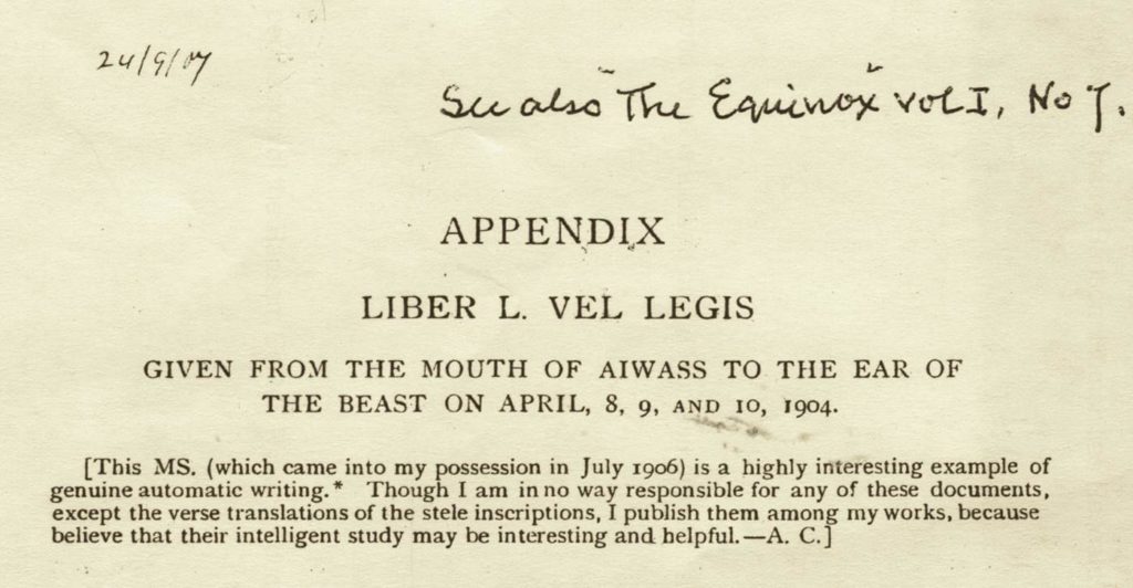 Crowley's first attempt to publish the Liber Legis in the Equinox in 1907. Comment by Aleister Crowley explaining the source of the Liber al vel Legis. 